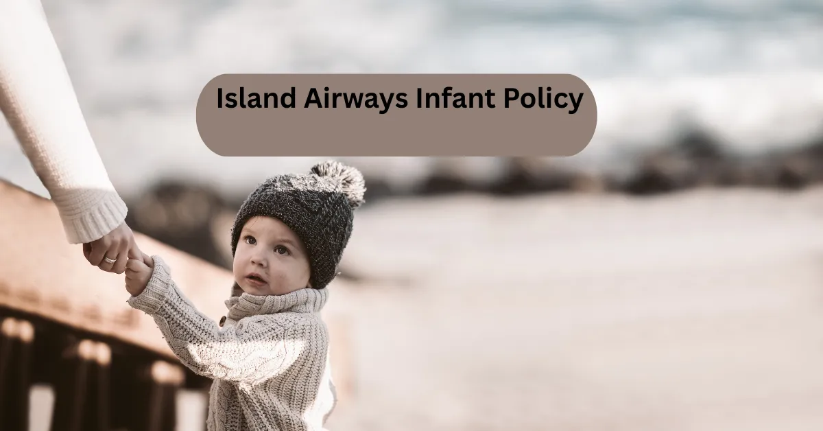 Island Airways Infant Policy