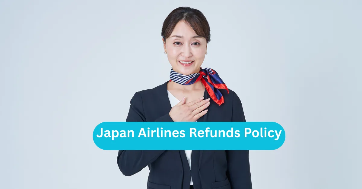 Japan Airlines Refunds Policy