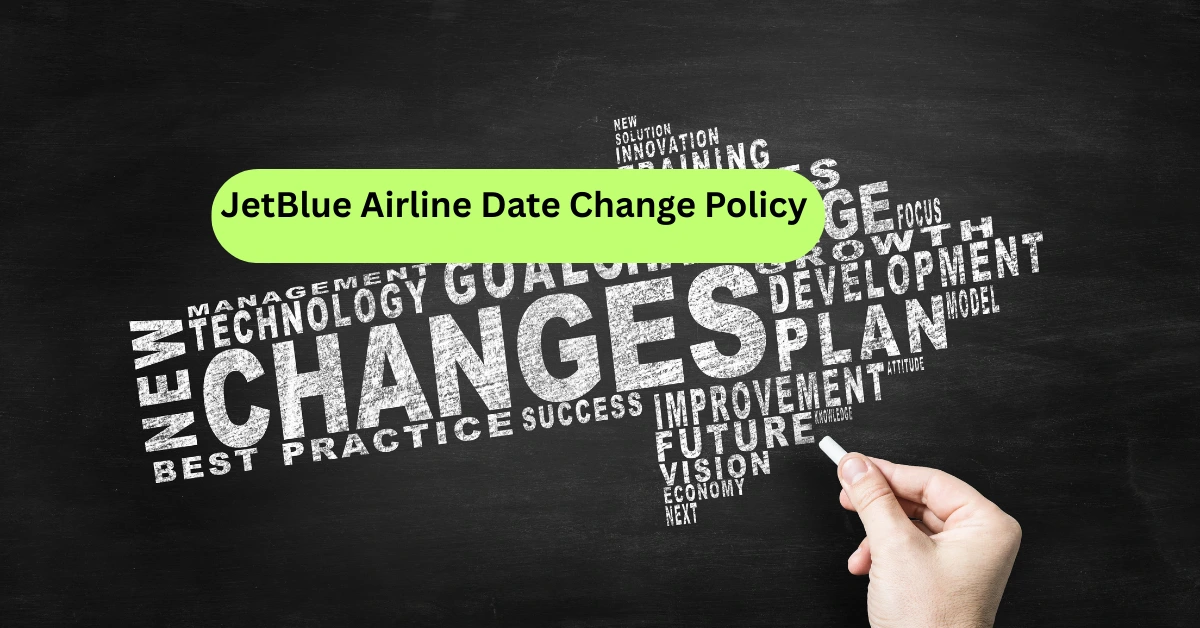 JetBlue Airline Date Change Policy