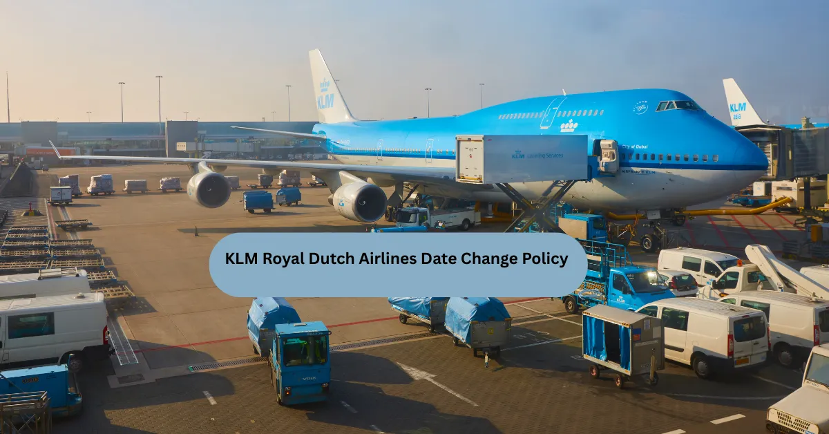 KLM Royal Dutch Airlines Date Change Policy