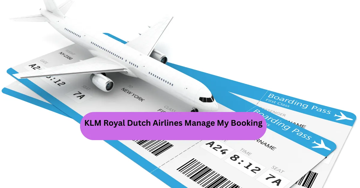 KLM Royal Dutch Airlines Manage My Booking
