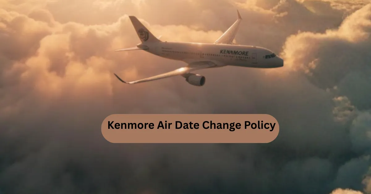 Kenmore Air Date Change Policy