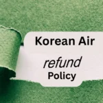 Korean Air Refunds Policy