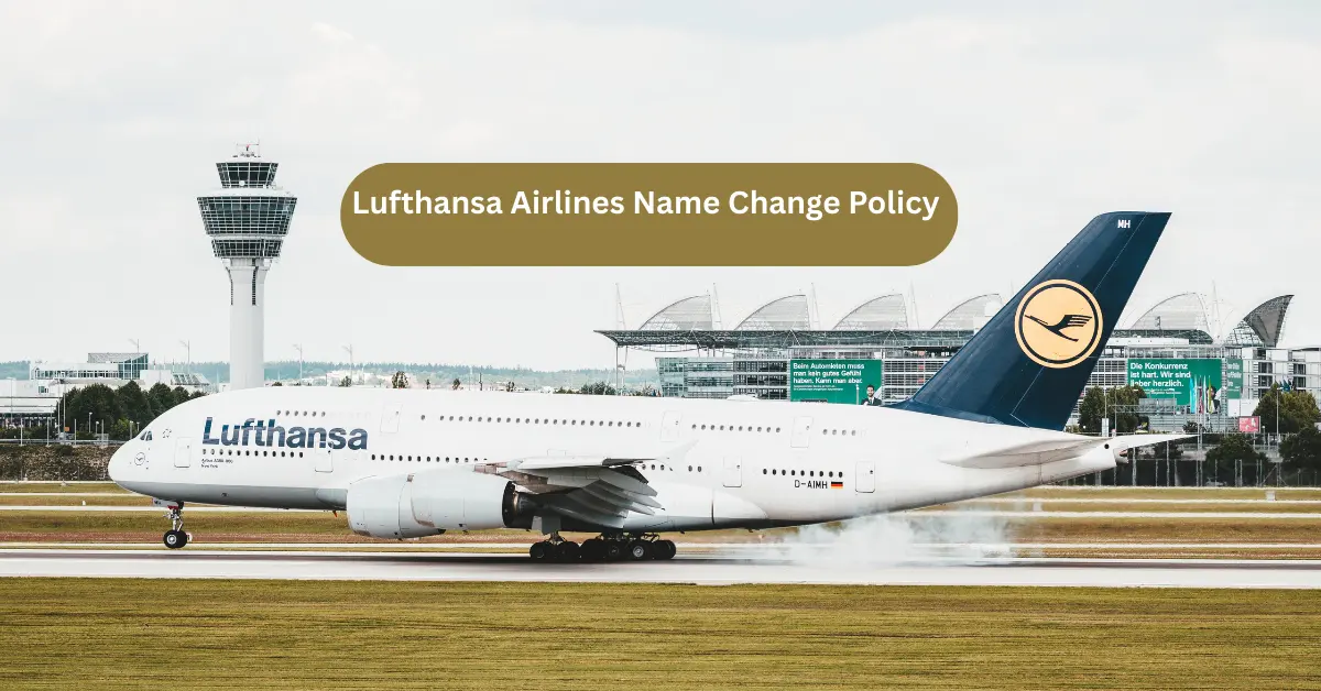 Lufthansa Airlines Name Change Policy
