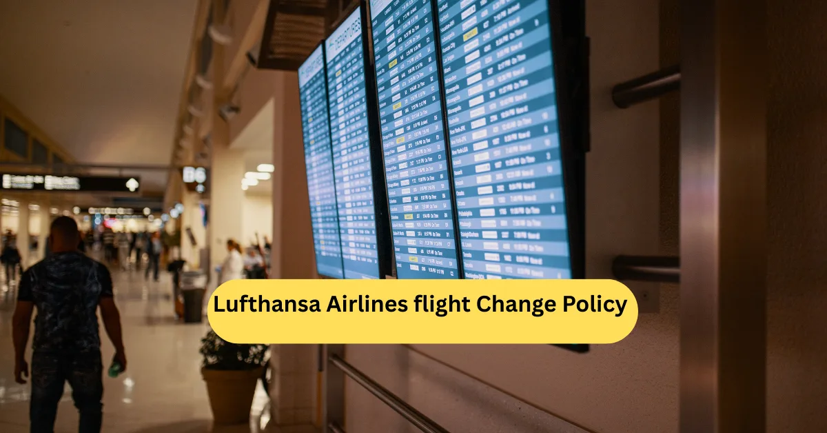 Lufthansa Airlines flight Change Policy