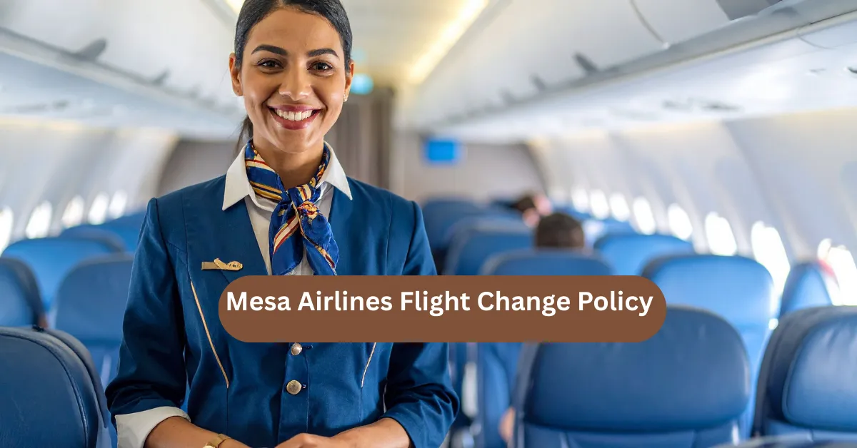 Mesa Airlines Flight Change Policy