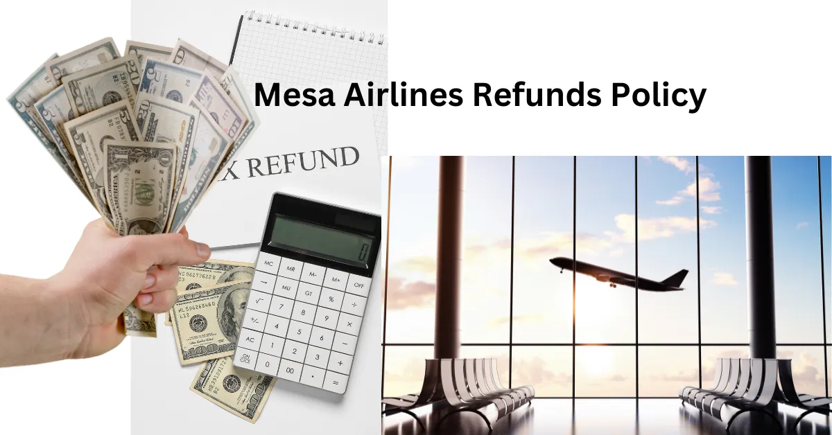 Mesa Airlines Refunds Policy
