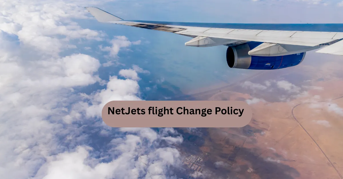 NetJets flight Change Policy
