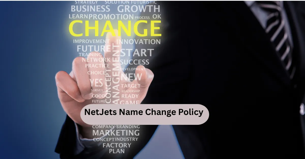NetJets Name Change Policy