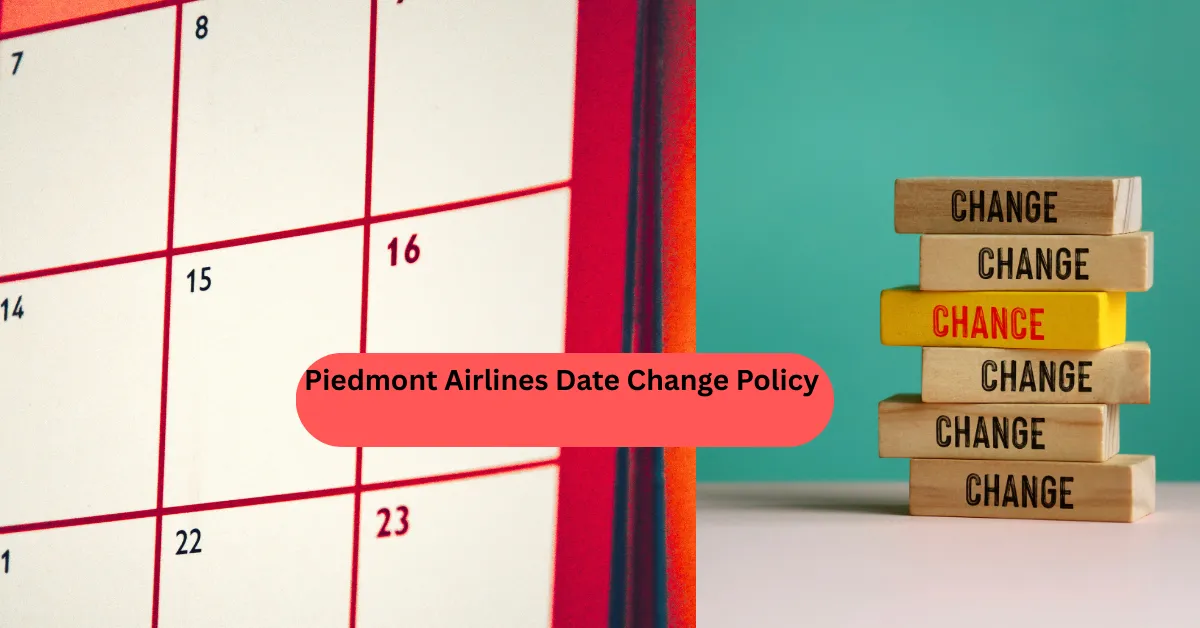Piedmont Airlines Date Change Policy