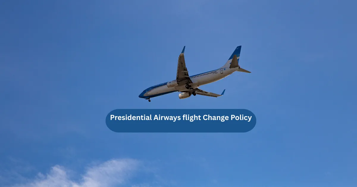 Presidential Airways flight Change Policy
