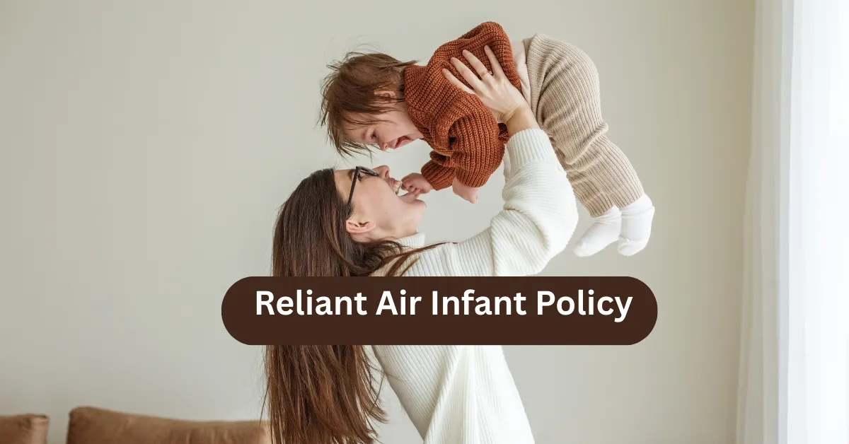 Reliant Air Infant Policy