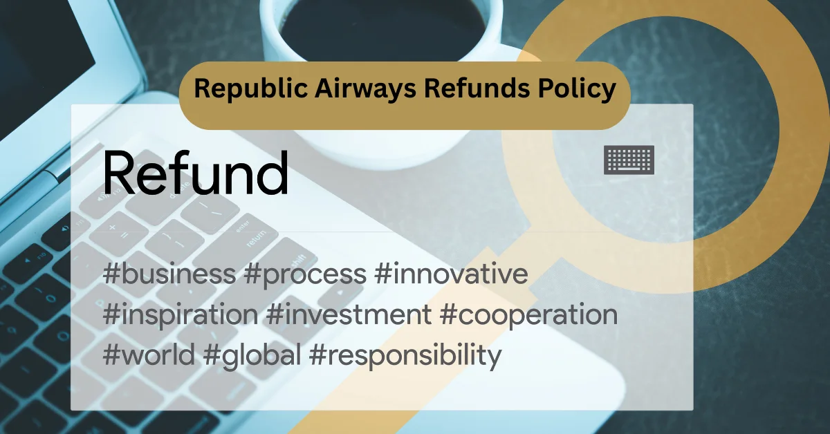 Republic Airways Refunds Policy