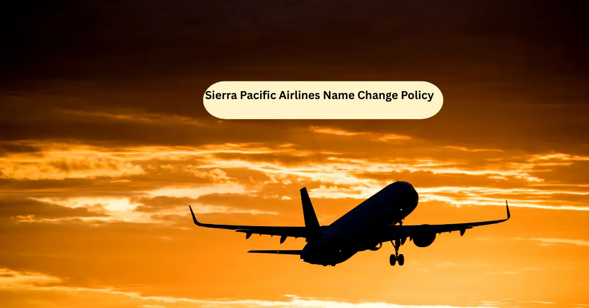 Sierra Pacific Airlines Name Change Policy