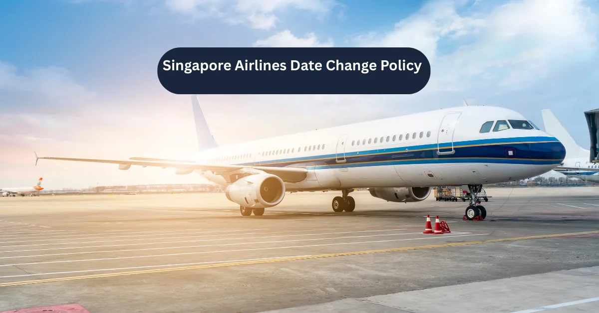 Singapore Airlines Date Change Policy