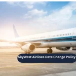 SkyWest Airlines Date Change Policy