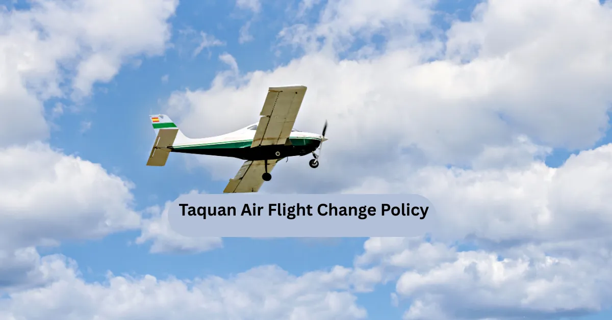 Taquan Air Flight Change Policy