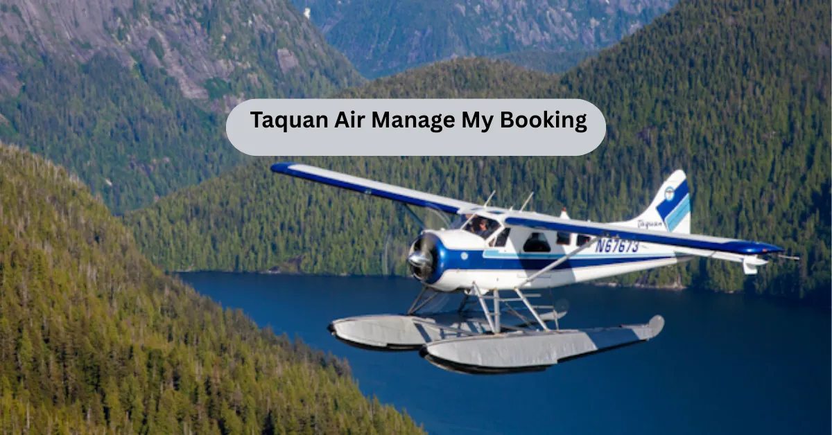 Taquan Air Manage My Booking