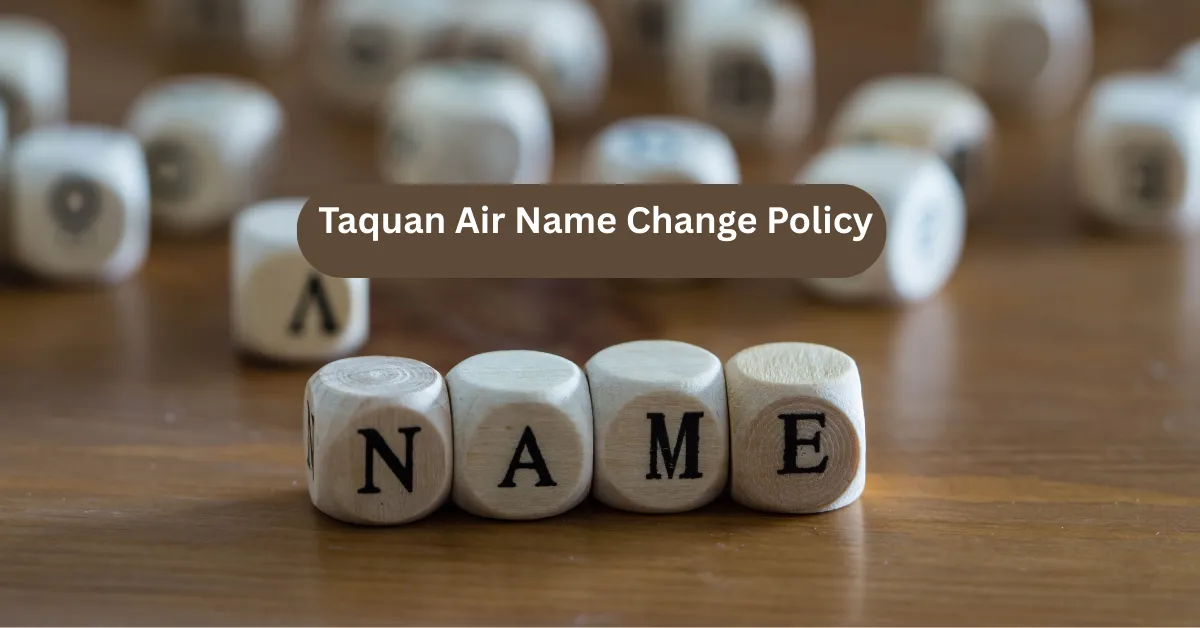 Taquan Air Name Change Policy