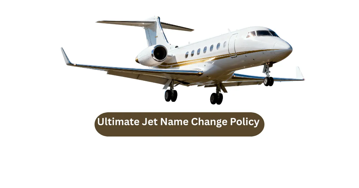 Ultimate Jet Name Change Policy
