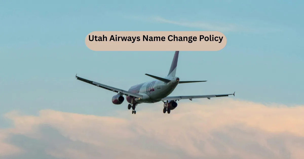 Utah Airways Name Change Policy