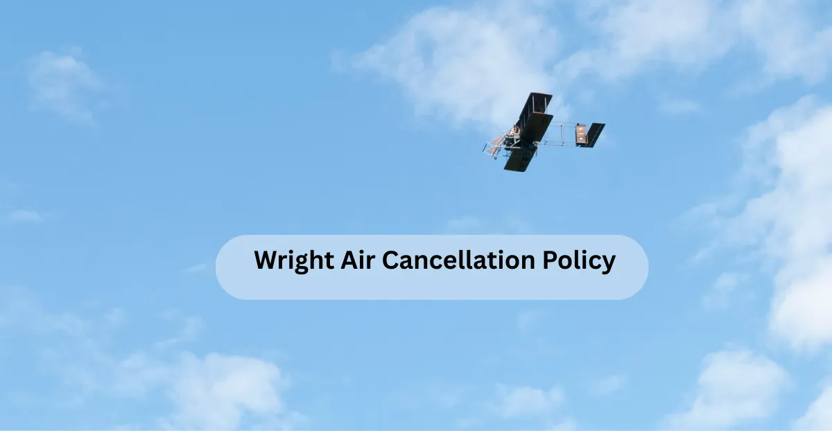 Wright Air Cancellation Policy