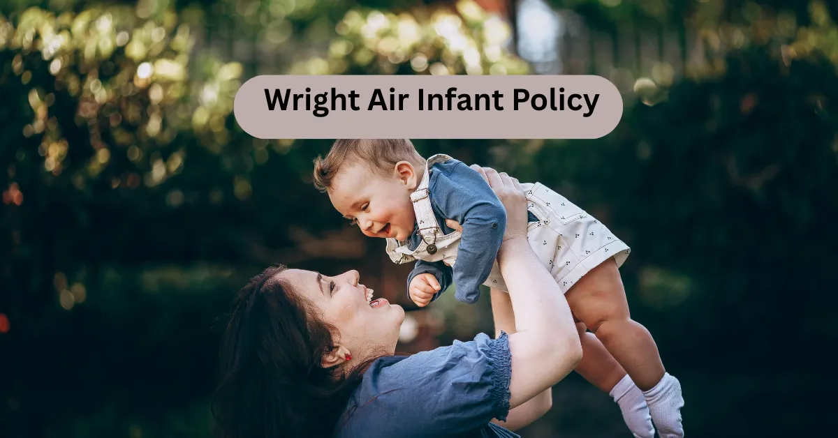 Wright Air Infant Policy
