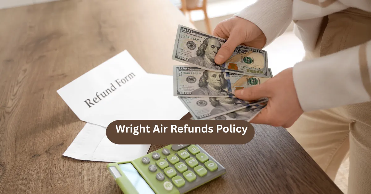 Wright Air Refunds Policy