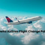 Delta Airlines Flight Change Policy